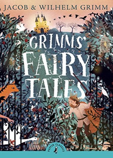 Grimms' Fairy Tales (Puffin Classics)